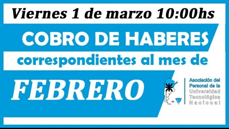 Cobro de haberes correspondientes al mes de febrero