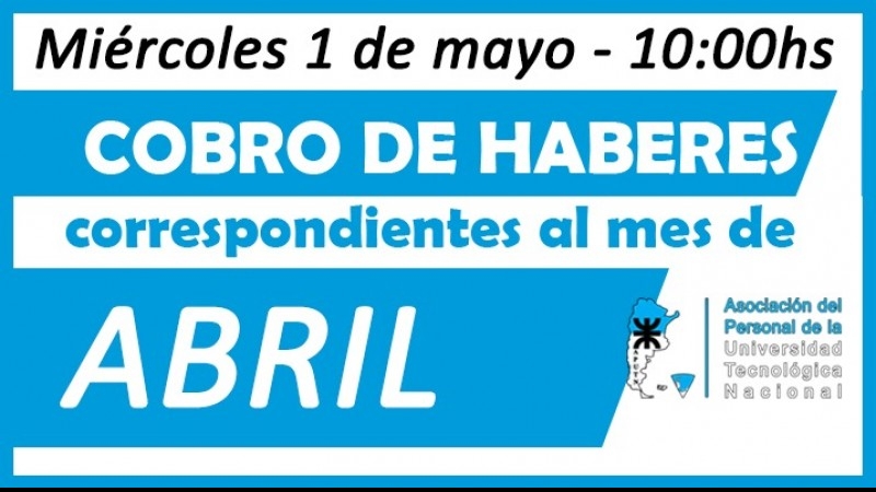 Cobro de haberes correspondientes al mes de abril 