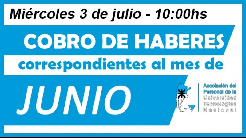 Cobro de haberes correspondientes al mes de Junio
