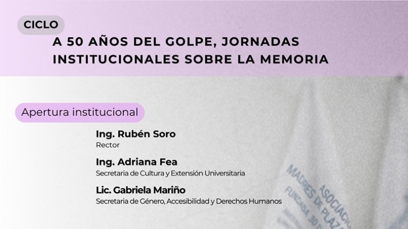 A 50 a&ntilde;os del golpe: jornadas institucionales sobre la memoria