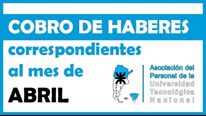 Cobro de haberes correspondientes al mes de Abril