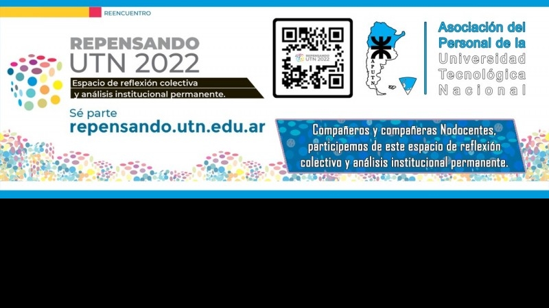 APUTN invita a todos los compañeros y compañeras Nodocentes a partircipar del Repensando UTN 2O22