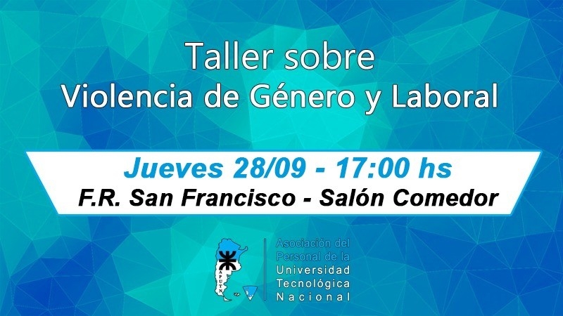 Taller sobre Violencia de Género y Laboral en Facultad Regional San Francisco 