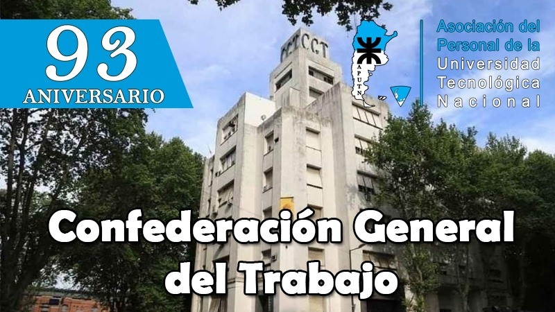 93° Aniversario de la Fundación de la Confederación General del Trabajo (CGT)