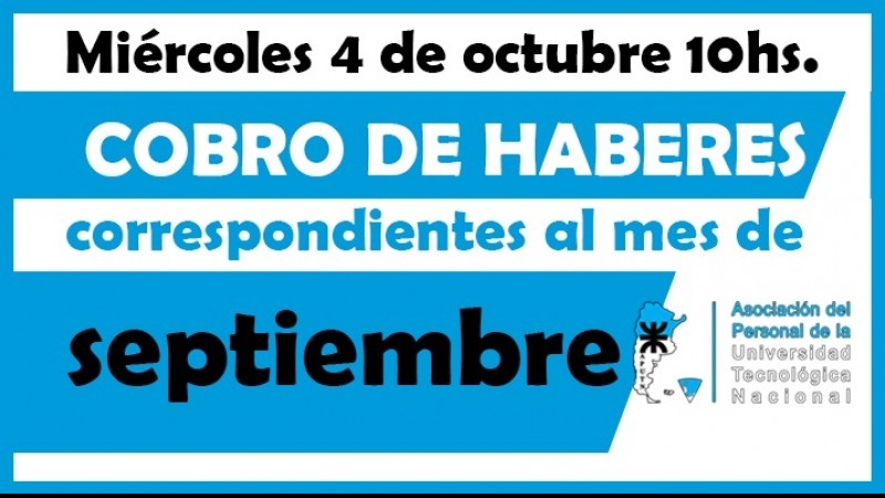 Cobro de haberes correspondientes al mes de Septiembre.