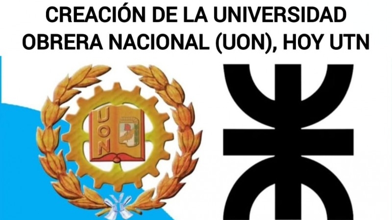 77° Aniversario de la creación de la Universidad Obrera Nacional (UON), hoy UTN.