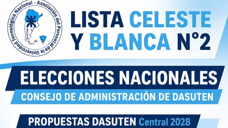 Elecciones DASUTeN - Lista Celeste y Blanca N&deg; 2