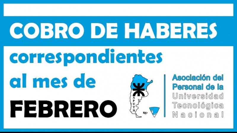 Cobro de haberes correspondientes al mes de febrero